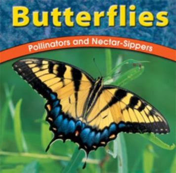 Hardcover Butterflies: Pollinators and Nectar-Sippers Book