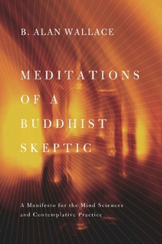 Paperback Meditations of a Buddhist Skeptic: A Manifesto for the Mind Sciences and Contemplative Practice Book
