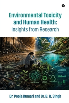 Environmental Toxicity and Human Health: Insights from Research