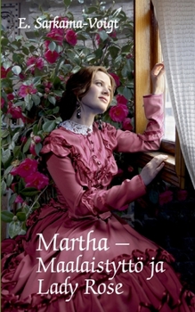 Paperback Martha -Maalaistyttö ja Lady Rose [Finnish] Book