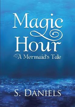 Paperback Magic Hour: A Mermaid's Tale Book