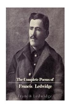 The complete poems of Francis Ledwidge