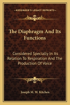 The Diaphragm and Its Functions, Considered Specially in Its Relation to Respiration and the Production of Voice