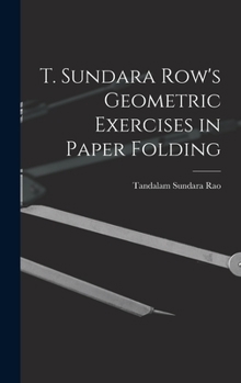 Hardcover T. Sundara Row's Geometric Exercises in Paper Folding Book