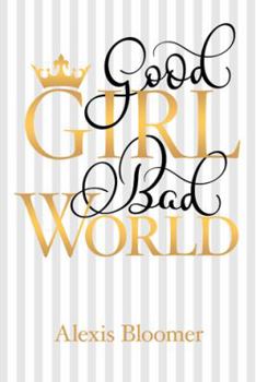 Paperback Good Girl Bad World Book