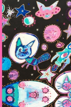 "Galactic Cats" by Heidi and Jennifer Moreman: Cats in Space! A Mother Daughter Painting turned into a 6x9" 120 Page Sketchbook