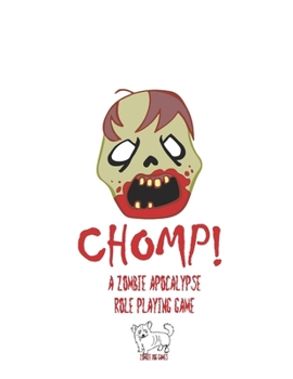 Paperback Chomp!: A Zombie Apocalypse Role Playing Game Book