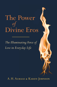 Paperback The Power of Divine Eros: The Illuminating Force of Love in Everyday Life Book