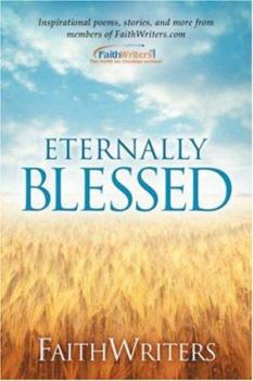 Paperback FaithWriters - Eternally Blessed Book