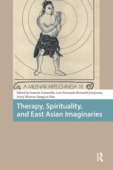 Hardcover Therapy, Spirituality, and East Asian Imaginaries Book