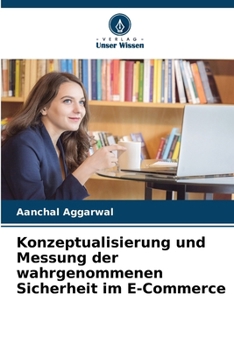Paperback Konzeptualisierung und Messung der wahrgenommenen Sicherheit im E-Commerce [German] Book