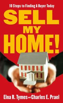 Paperback Sell My Home!: 10 Steps to Finding a Buyer Today Book