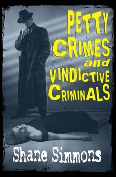 Paperback Petty Crimes and Vindictive Criminals Book
