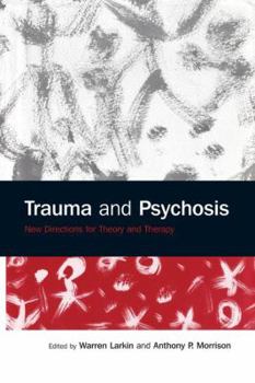 Paperback Trauma and Psychosis: New Directions for Theory and Therapy Book