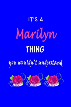 It's A  Marilyn  Thing You Wouldn't Understand: Marilyn  First Name Personalized Journal 6x9 Notebook, Wide Ruled (Lined) blank pages Funny  Cover for Girls and Women with Pink Name, Roses, on Blue