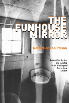 Paperback The Funhouse Mirror: Reflections on Prison Book