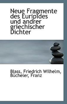 Paperback Neue Fragmente Des Euripides Und Andrer Griechischer Dichter [German] Book