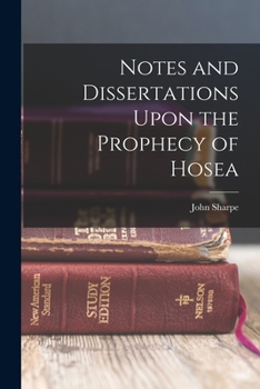 Paperback Notes and Dissertations Upon the Prophecy of Hosea Book