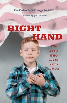 Right Hand: The Hero Who Lives Next Door (The Farkenfield Trilogy)