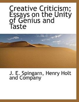 Paperback Creative Criticism; Essays on the Unity of Genius and Taste Book
