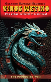 Paperback Virus Wetiko: Una plaga cultural y espiritual [Spanish] Book