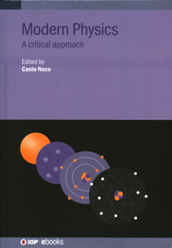 Hardcover Modern Physics: A critical approach Book