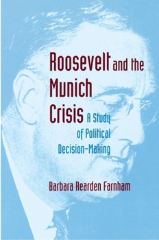 Paperback Roosevelt and the Munich Crisis: A Study of Political Decision-Making Book