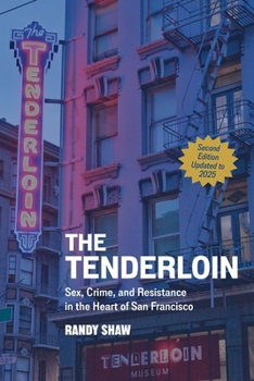 Paperback The Tenderloin: Sex, Crime, and Resistance in the Heart of San Francisco Book