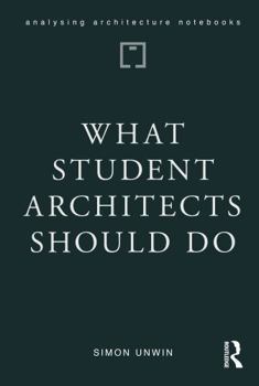 Paperback What Student Architects Should Do Book