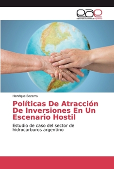 Paperback Políticas De Atracción De Inversiones En Un Escenario Hostil [Spanish] Book