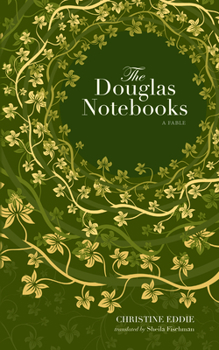Paperback The Douglas Notebooks: A Fable Book