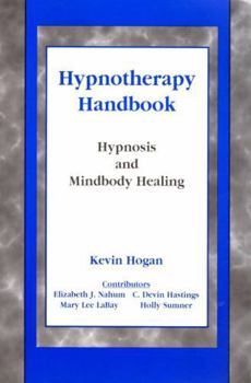 Paperback Hypnotherapy Handbook: Hypnosis and Mindbody Healing in the 21st Century Book