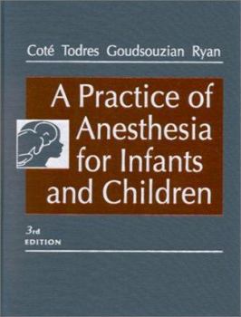 Hardcover A Practice of Anesthesia for Infants and Children Book