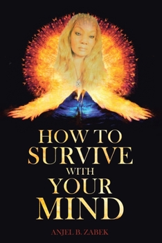 Paperback How to Survive with Your Mind Book