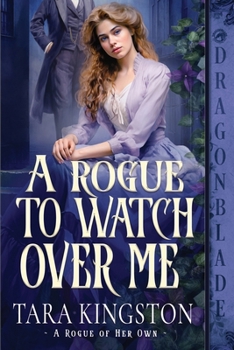 Paperback A Rogue to Watch Over Me: A Victorian Historical Romance Book