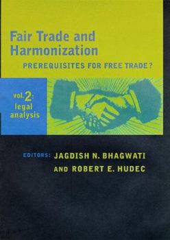 Hardcover Fair Trade and Harmonization, Volume 2: Legal Analysis Book