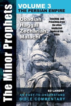 Paperback The Minor Prophets -Volume Three: Teaching and Preaching from the Often Neglected Books of the the Bible Book