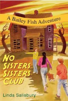 No Sisters Sisters Club: A Bailey Fish Adventure - Book #2 of the Bailey Fish Adventures