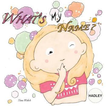 Paperback What's my name? HADLEY Book