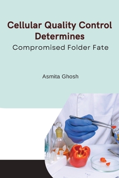 Paperback Cellular quality control determines compromised folder fate Book