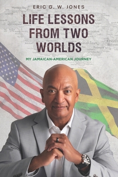Paperback Life Lessons from Two Worlds: My Jamaican-American Journey Book