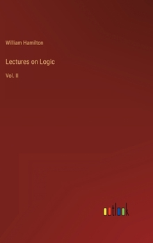Hardcover Lectures on Logic: Vol. II Book