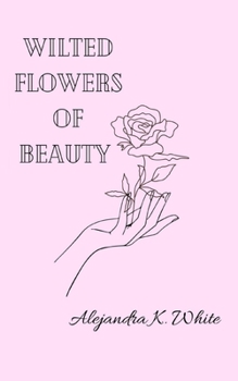 Paperback Wilted Flowers of Beauty Book