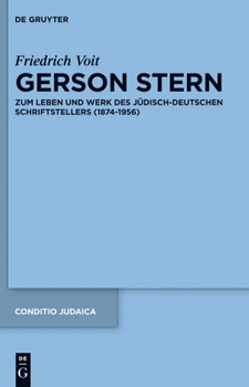 Hardcover Gerson Stern: Zum Leben Und Werk Des Jüdisch-Deutschen Schriftstellers (1874-1956) [German] Book