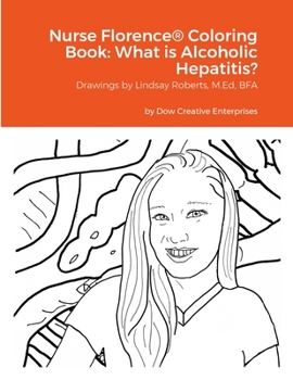 Paperback Nurse Florence(R) Coloring Book: What is Alcoholic Hepatitis? Book