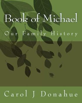 Book of Michael: Our Family History