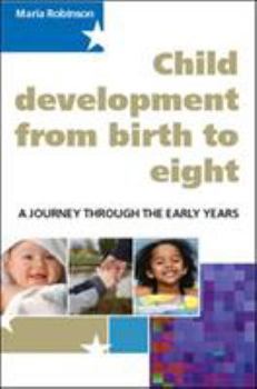 Paperback Child Development 0-8: A Journey Through the Early Years Book