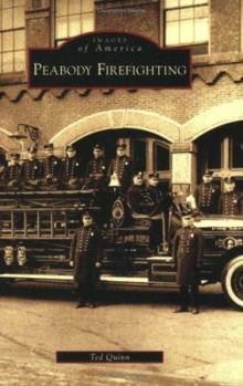 Peabody Firefighting - Book  of the Images of America: Massachusetts