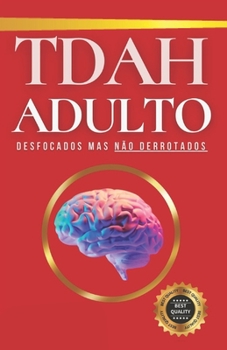 Paperback Tdah Adulto: Desfocados mas não derrotados [Portuguese] Book