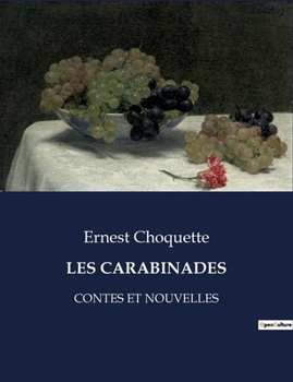 Paperback Les Carabinades: Contes Et Nouvelles [French] Book
